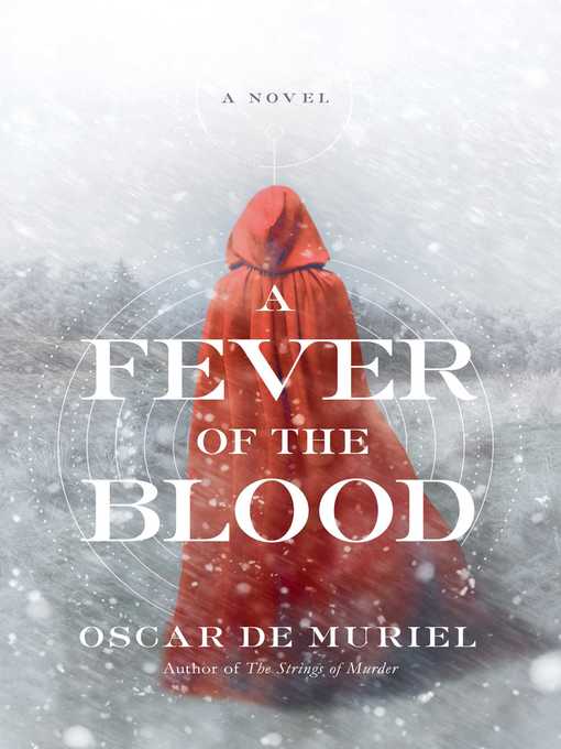 Title details for A Fever of the Blood by Oscar de Muriel - Wait list